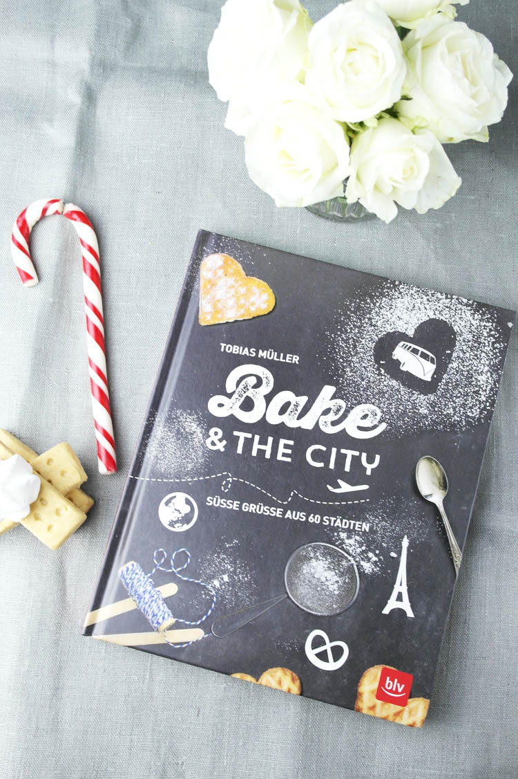 Bake & the city: Süße Grüße aus 60 Städten vom lieben Tobias Müller vom Blog Der Kuchenbäcker