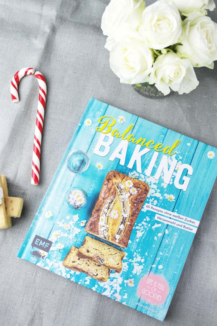 Balanced Baking Mara Hörner Life is full of goodies