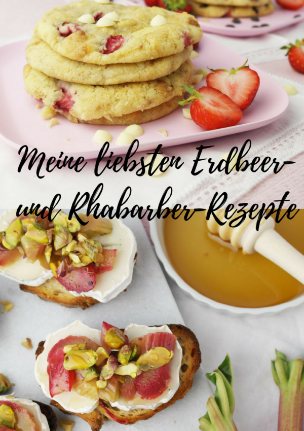 Meine liebsten Erdbeer- und Rhabarber-Rezepte ❤